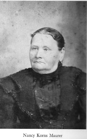 Nancy (Korns) Maurer, wife of Captain William Maurer, daughter of Michael Korns, Jr.