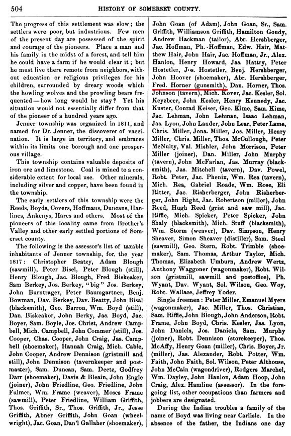 The book History of Bedford, Somerset, and Fulton Counties, Pennsylvania indicates that Frederick Horner was enumerated as a gunsmith in the 1817 tax list of Jenner Township, Somerset County, Pennsylvania.