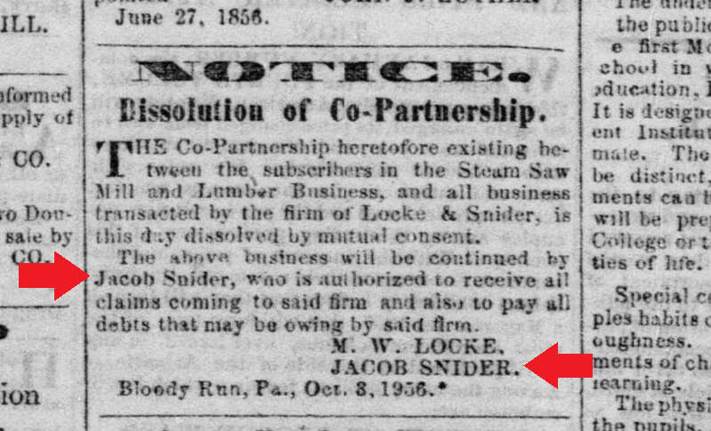 This notice from the December 12, 1856 issue of the Bedford Inquirer and Chronicle newspaper pertains to the dissolution of the lumber-related business venture of Milton Locke and Jacob Snider.