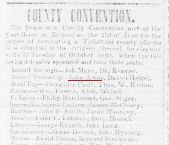 An 1857 newspaper article indicates that John Amos attended the Bedford County Democratic convention.